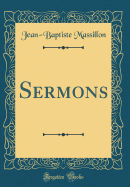 Sermons (Classic Reprint)