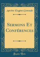 Sermons Et Conf?rences (Classic Reprint)