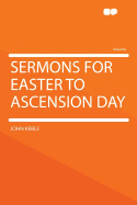 Sermons for Easter to Ascension Day