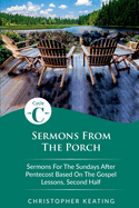 Sermons From the Porch: Cycle C Sermons for the Sundays After Pentecost Based on the Gospel Lessons, Second Half