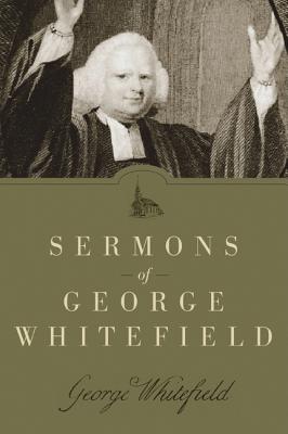 Sermons of George Whitefield - Whitefield, George