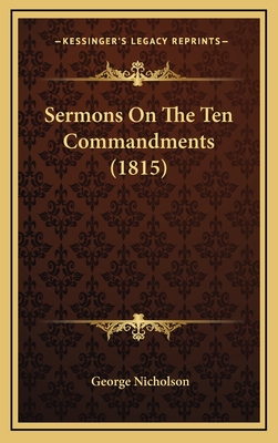 Sermons on the Ten Commandments (1815) - Nicholson, George