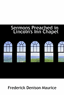 Sermons Preached in Lincoln's Inn Chapel