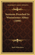 Sermons Preached in Westminster Abbey (1898)