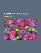 Sermons Volume 3 - Arnold, Thomas