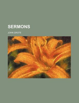 Sermons - Grote, John