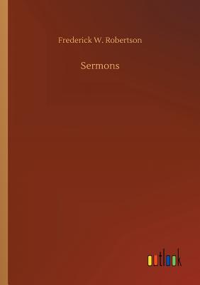 Sermons - Robertson, Frederick W