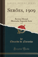 Seroes, 1909, Vol. 8: Revista Mensal Illustrada; Segunda Serie (Classic Reprint)