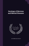 Serology of Nervous and Mental Diseases