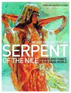 Serpent of the Nile: Women and Dance in the Arab World