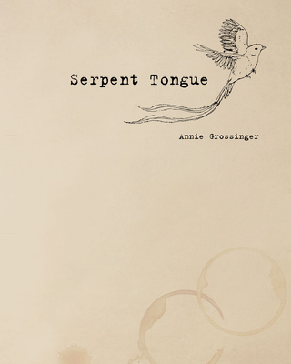 Serpent Tongue - Grossinger, Annie (Photographer), and Unger, David (Introduction by)