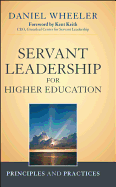 Servant Leadership for Higher Education: Principles and Practices