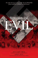 Servants of Evil: New First-Hand Accounts of the Second World War from Survivors of Hitler's Armed Forces - Carruthers, Bob, and Trew, Simon (Editor)