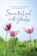 Serve the Lord with Gladys