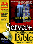 Server+tm Certification Bible