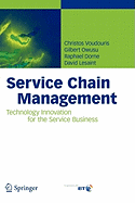 Service Chain Management: Technology Innovation for the Service Business