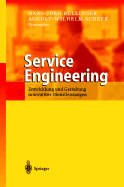 Service Engineering: Entwicklung Und Gestaltung Innovativer Dienstleistungen