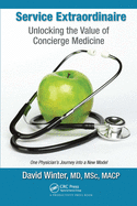 Service Extraordinaire: Unlocking the Value of Concierge Medicine