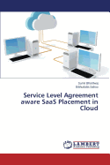 Service Level Agreement Aware Saas Placement in Cloud