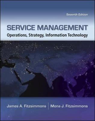 Service Management: Operations, Strategy, Information Technology - Fitzsimmons, James, and Fitzsimmons, Mona