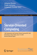 Service-Oriented Computing: 16th Symposium and Summer School, SummerSOC 2022, Hersonissos, Crete, Greece, July 3-9, 2022, Revised Selected Papers