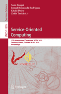 Service-Oriented Computing: 17th International Conference, Icsoc 2019, Toulouse, France, October 28-31, 2019, Proceedings