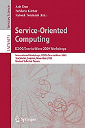 Service-Oriented Computing: ICSOC/ServiceWave 2009 Workshops: International Workshops, ICSOC/ServiceWave 2009, Stockholm, Sweden, November 23-27, 2009, Revised Selected Papers