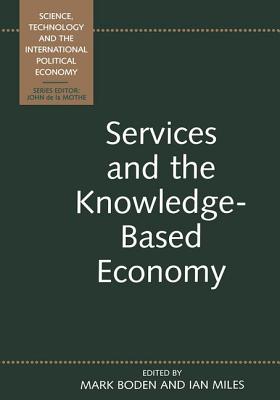 Services and the Knowledge-Based Economy - Boden, Mark (Editor), and Miles, Ian (Editor)