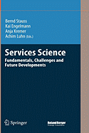 Services Science: Fundamentals, Challenges and Future Developments