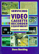 Servicing Videocassette Recorders: A Servicing Guide