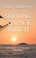 Serving a Black Witch: The Boy From the Sea: Part One