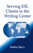 Serving ESL Clients in the Writing Center
