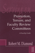 Serving on Promotion, Tenure, and Faculty Review Committees: A Faculty Guide