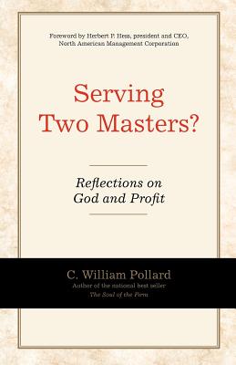 Serving Two Masters? - Pollard, C William