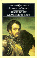 Servitude and Grandeur of Arms
