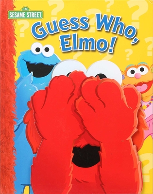 Sesame Street: Guess Who, Elmo! - Sesame Street, and Wax, Wendy