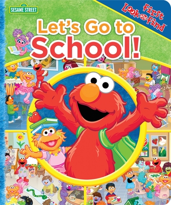 Sesame Street: Let's Go to School! First Look and Find - Pi Kids