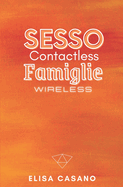 Sesso contactless Famiglie wireless: Sesso e famiglie nell'epoca digitale