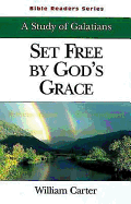 Set Free by God's Grace Student: A Study of Galatians