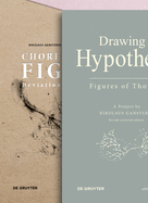 [Set Gansterer, Drawing a Hypothesis + Gansterer/Cocker/Greil (Eds.), Choreo-graphic Figures]