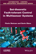 Set-Theoretic Fault-Tolerant Control in Multisensor Systems