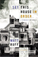 Set This House in Order: A Romance of Souls - Ruff, Matt