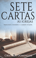 Sete Cartas ?s Igrejas: Restaurando a Santidade e a Lealdade Completa