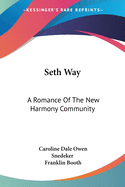 Seth Way; A Romance of the New Harmony Community