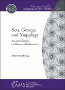 Sets, Groups, and Mappings: An Introduction to Abstract Mathematics