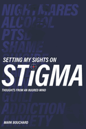 Setting My Sights On Stigma: Thoughts From An Injured Mind