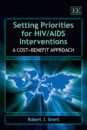 Setting Priorities for HIV/AIDS Interventions: A Cost-benefit Approach