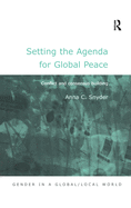 Setting the Agenda for Global Peace: Conflict and Consensus Building