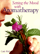 Setting the Mood with Aromatherapy - Wall, Carly