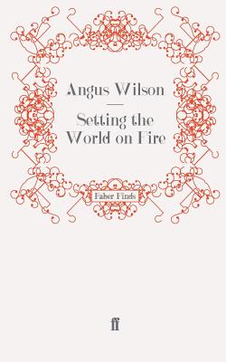 Setting the World on Fire - Wilson, Angus